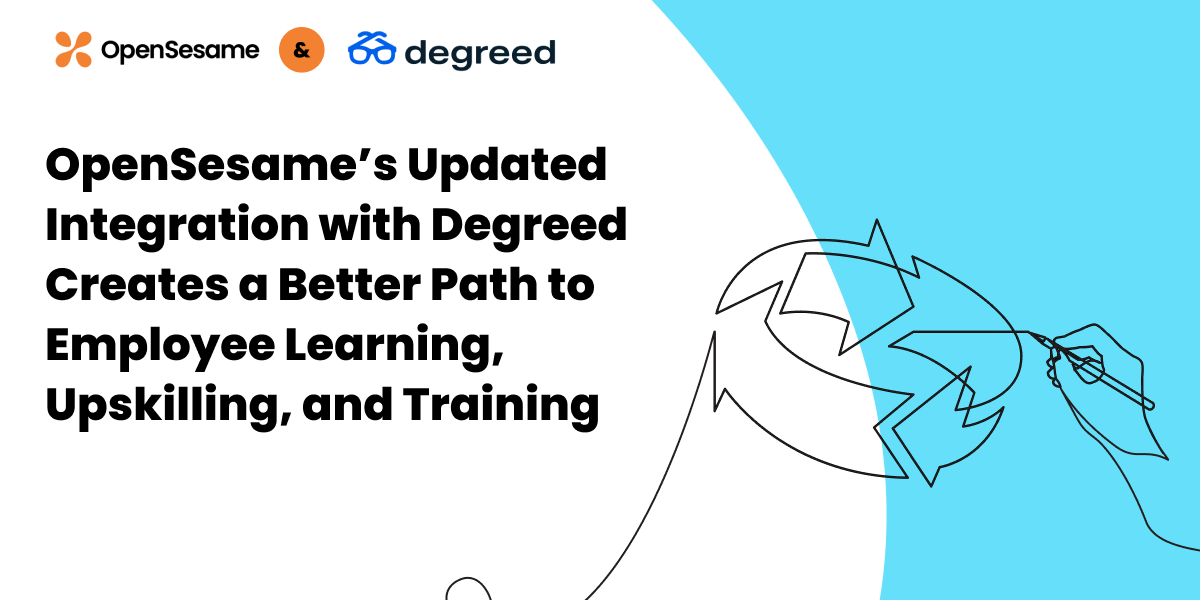 OpenSesame’s Updated Integration with Degreed Creates a Better Path to Employee Learning, Upskilling, and Training