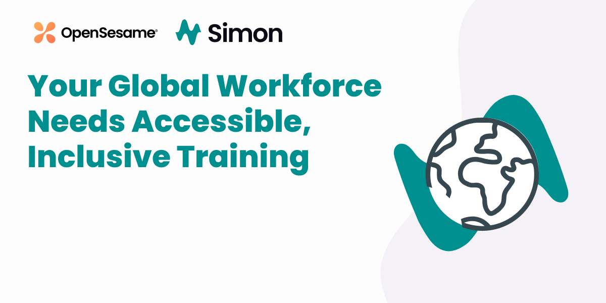 Your Global Workforce Needs Accessible, Inclusive Training - OpenSesame