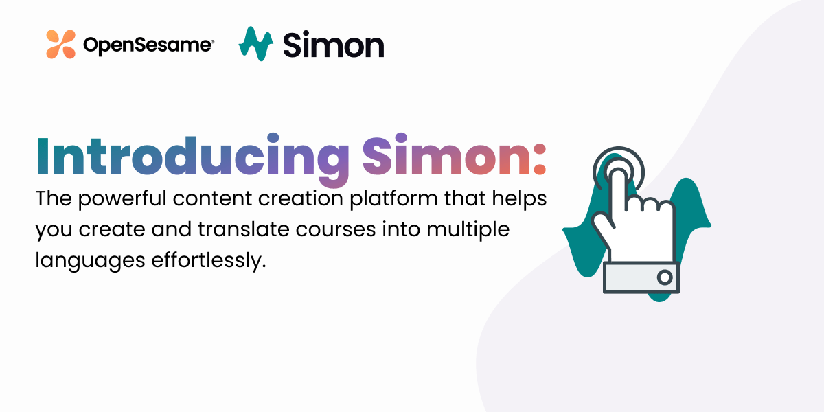 Introducing Simon: The powerful content creation platform that helps you create and translate courses into multiple languages effortlessly