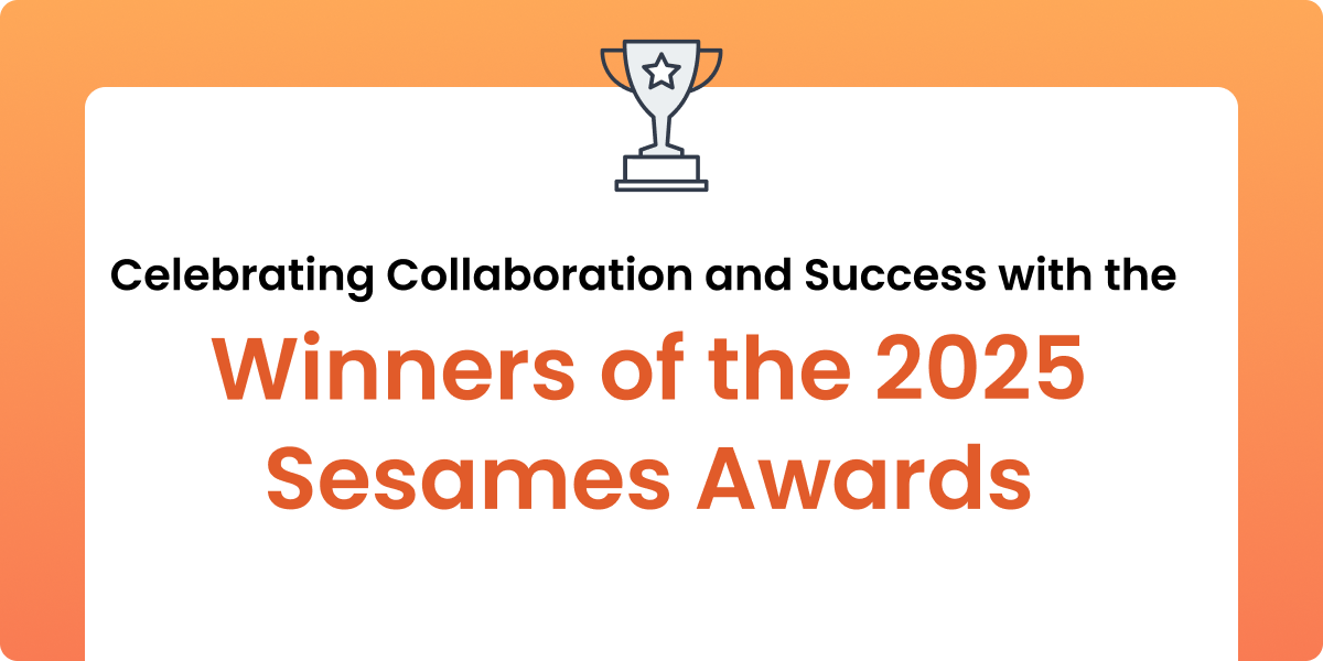 Celebrating Collaboration and Success with the Winners of the 2025 Sesames Awards