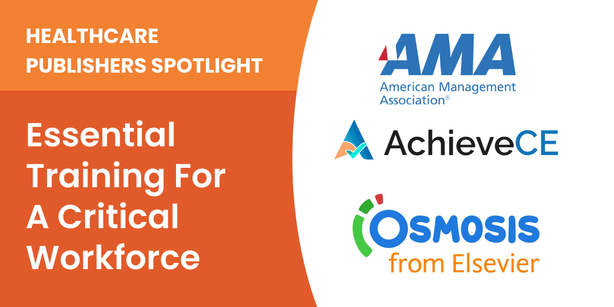 Healthcare Publisher Spotlight: Essential Training for a Critical Workforce