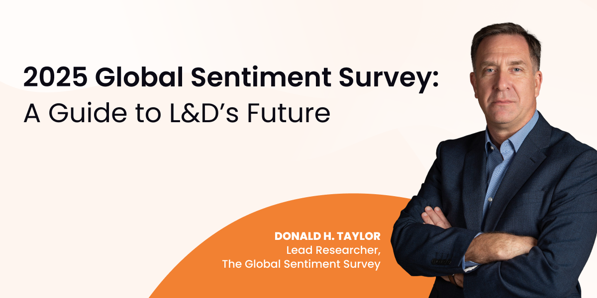 2025 Global Sentiment Survey: A Guide to L&D’s Future